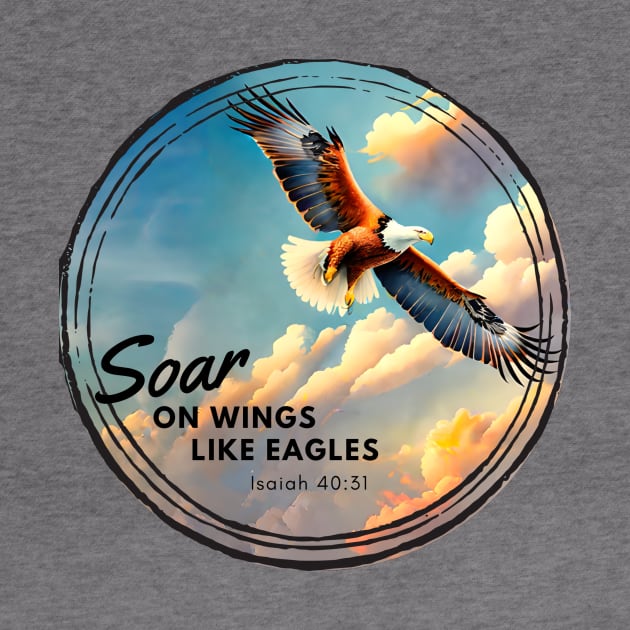 Soar on Wings Like Eagles Isaiah 40:31 Christian Faith by Cedars and Eagles
